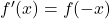 f'(x)=f(-x)
