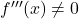 f'''(x) \neq 0