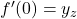 f'(0)=y_z